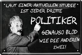 Amazon.de: schilderkreis24 – Blechschild Lustiger Albert Einstein Spruch  Zitat “Laut Einer Studie Politiker genauso blöd.“ Deko Humor Spaß witzige  Geschenkidee Geburtstag Weihnachten 20x30 cm