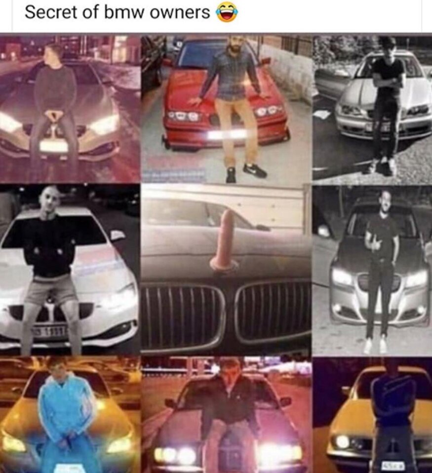 filthy-sex-meme-of-various-guys-sitting-on-the-hood-of-their-bmw-then-a-dildo-on-the-hood.jpg