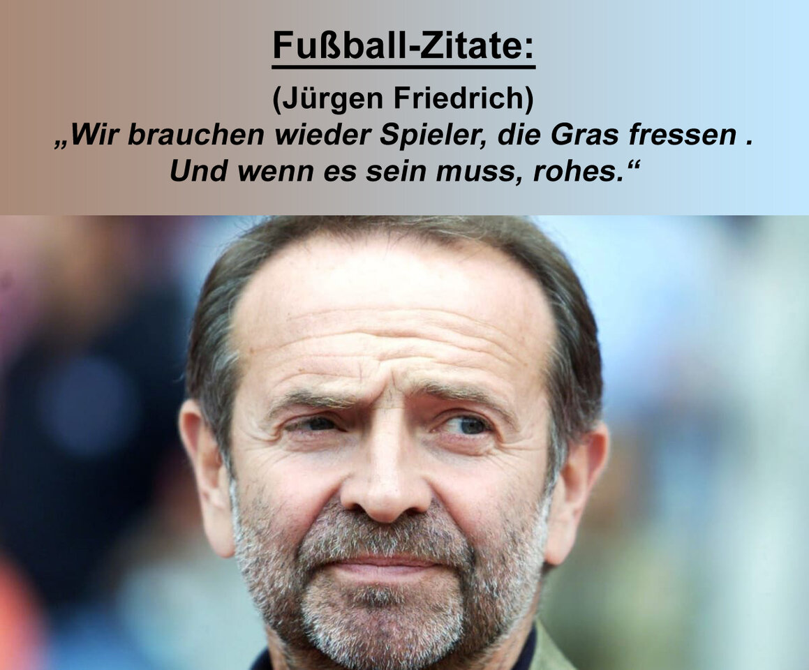 Fußballzitate jürgen friedrich2467_2.jpg