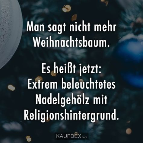 Man_sagt_nicht_mehr_Weihnachtsbaum__Es_heißt_jetzt_._-_Kaufdex.jpg