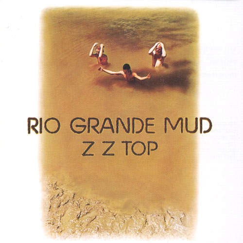 ZZ_1972_RioGrandeMud.jpg