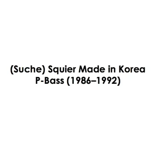 (Suche) Squier Made in Korea P-Bass (1986–1992)