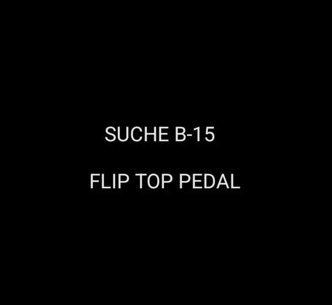 Suche B-15 Flip-Top Style Pedal