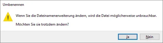 01 Windows-Warnhinweis bei Umbenennung der Dateinamenerweiterung.png 01 Windows-Warnhinweis bei Umbenennung der Dateinamenerweiterung.png