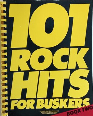 101 Rock Hits For Buskers - Book Two