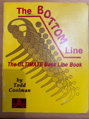 "The Bottom Line" - The ultimate Bass Line Book - by Todd Coolman