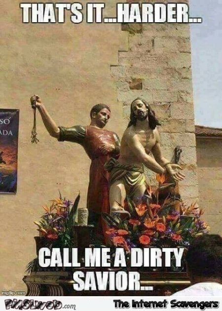 23-call-me-your-dirty-savior-funny-Jesus-meme.jpg